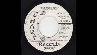 Sharon Gentry - Chart 5232 - Get Away Girl