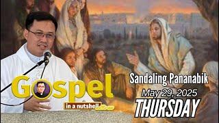 GOSPEL IN A NUTSHELL | Sandaling Pananabik | May 29, 2025