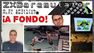 ¡ZXBAREMULATOR a fondo! con José Luis Sánchez ZX SPECTRUM