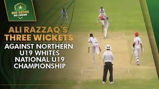 Ali Razzaq's three wickets against Northern U19 Whites | National U19 Championship | PCB | MA2L