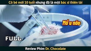 [Review Phim] Cô Bé Mới 10 Tuổi Nhưng Đã Là Một Bác Sĩ Thiên Tài