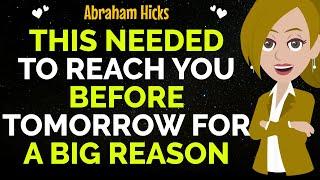 This Needed To Find You Before Tomorrow For A Big Reason !Abraham Hicks 2024