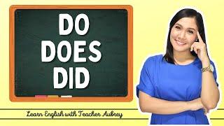 Do Does Did ‖ Basic English Grammar ‖ Learn English with Teacher Aubrey