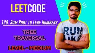 129. Sum Root to Leaf Numbers | LEETCODE BINARY TREE | LEETCODE MEDIUM | CODE EXPLAINER