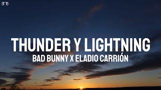 Bad Bunny, Eladio Carrión - THUNDER Y LIGHTNING (Letra/Lyrics)