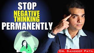 Crush negative thinking habits. | A scientific way. | Dr. Sandeep Patil.