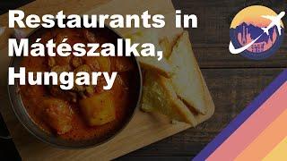 Restaurants in Mátészalka, Hungary