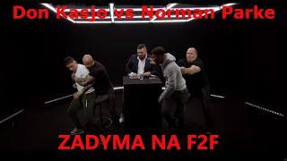 ZADYMA NA F2F - Don Kasjo vs Norman Parke