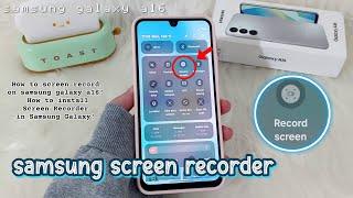 how to screen record on samsung galaxy a16  How to install Screen Recorder in Samsung Galaxy