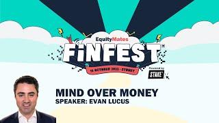 Mind over money | w/ Evan Lucas | Equity Mates FinFest 2022