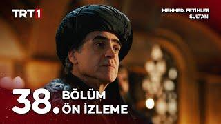 Mehmed Fetihler Sultanı 38  Bölüm Ön İzleme