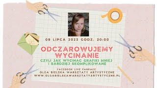 SCRAPBOOKING Jak wycinać grafiki mniej i bardziej skomplikowane Olga Bielska Warsztaty Artystyczne