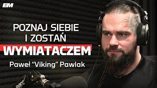 Paweł „Viking” Pawlak: Jak podświadomie stawać się NAJLEPSZYM?