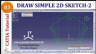 CATIA Tutorial 3: Draw Simple 2D Sketch 2