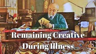 Overcoming Challenges: Nurturing Creativity During Chronic Illness