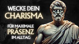 Wie du mit CHARISMA und PRÄSENZ alle beeindruckst | Stoizismus