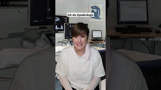 Ich als Gynäkologin