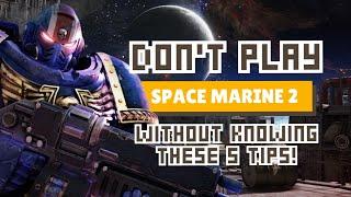 Don't Play Space Marine 2 Without Knowing These 5 Tips!