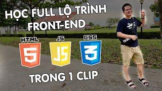 Tự học Full Lộ Trình Lập Trình Front-end (HTML/CSS/JS) trong 1 clip