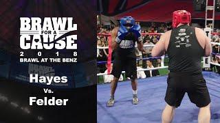 Brawl For A Cause 2018 - Hayes Vs. Felder