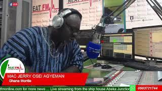 GHANA MONTIE with MAC-JERRY OSEI AGYEMAN on NEAT 100.9 FM  (MONDAY 16/09/24)