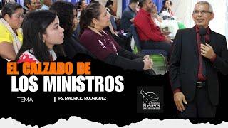 Pastor Mauricio Rodriguez|EL CALZADO DE LOS MINISTROS|Domingo 17-11-2024