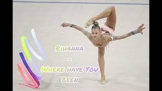 Music for rhythmic gymnastics / Rihanna - where have you been