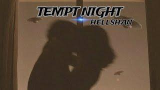 Tempt night - hellshan ( bloodsmug )