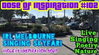 IRL Melbourne Requests SINGING SKYFARI POV Walk Around Live Stream DOSE OF INSPIRATION #102 Sunbury