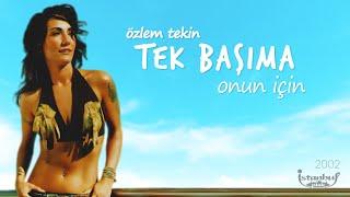 Özlem Tekin - Onun İçin (Lirik Video)