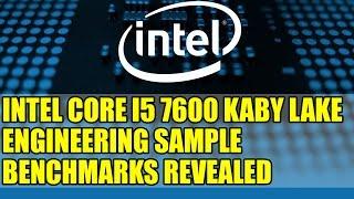 Intel Core i5 7600 Kaby Lake Engineering Sample Benchmarks Revealed