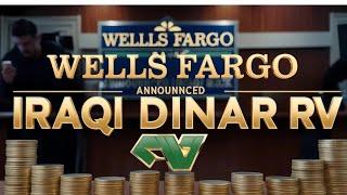 Wells Fargo Announcement About Iraqi Dinar Iraqi Dinar News Today 2024