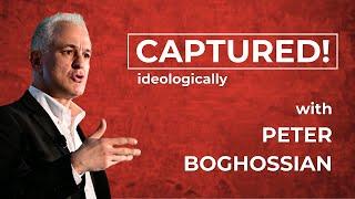 Ideologically Captured! with Peter Boghossian (Why we believe what we believe)