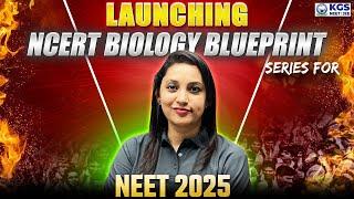 Launching NCERT Biology Blue Print Series | NEET 2025 | NEET Biology | SB Ma'am | KGS NEET