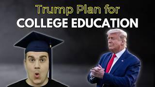 Donald Trump's College Education Plan & What it Means for YOU...