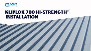 Using LYSAGHT KLIP-LOK 700 HI-STRENGTH® roof sheeting