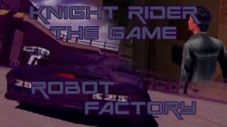 Knight Rider The Game 2 - Robot Factory