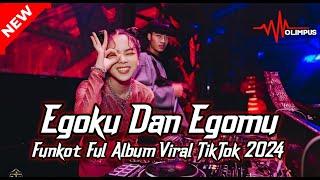 DJ FUNKOT EGOKU DAN EGOMU TAK MENGALAH INGIN MENANG SENDIRI VIRAL TIKTOK TERBARU 2024