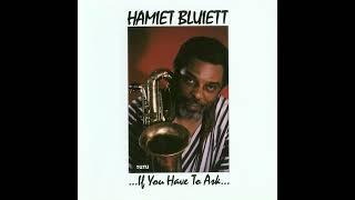 Hamiet Bluiett - ...If You Have To Ask...You Don't Need To Know (Full Album)