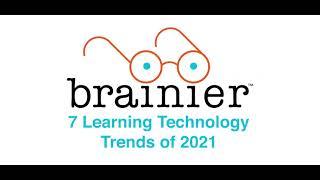 The Brainier LMS - 7 Learning Tech Trends for 2021