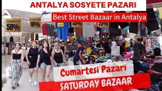 Antalya Sosyete (Cumartesi) Pazarı | The Best Street Bazaar in Antalya Turkey Vlog 2024 4K