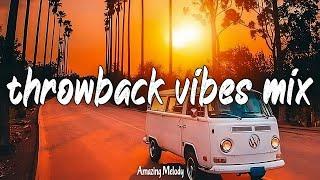 throwback vibes mix ~summer roadtrip 2024 ~nostalgia playlist