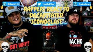 Rappers React To Dec@pitated "Iconoclast"!!!