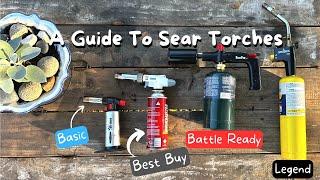 Sear Torches | Which Culinary Flamethrower Should You Buy