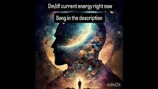 dm/df current energy #twinflame#song in the description #whatsapp 8882086910