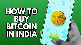 How to Buy Bitcoin in India: A Step-by-Step Guide