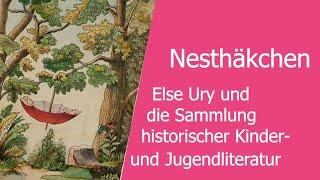 Nesthäkchen, Else Ury und die Sammlung historischer Kinder- und Jugendliteratur