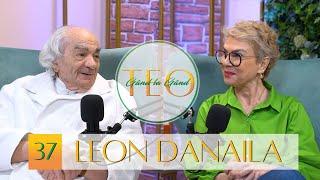 LEON DĂNĂILĂ, LA 91 DE ANI: ”Mâinile nu îmi tremură și operez foarte bine.” #podcast #ep37