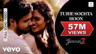 Tujhe Sochta Hoon Audio Song - Jannat 2|Emraan Hashmi, Esha|KK|Pritam|Sayeed Quadri