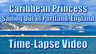 Caribbean Princess - Sailing Out of Portland, England - Time-Lapse Video